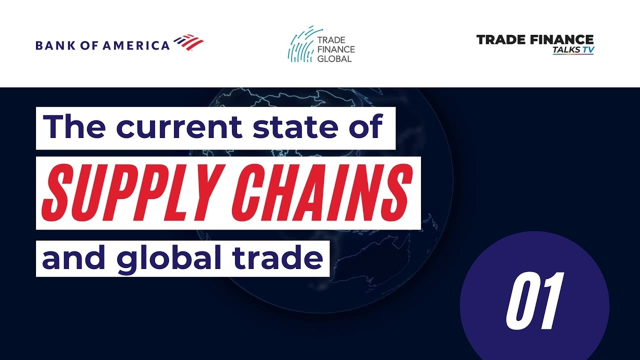 2 - The future of global trade and supply chain finance - Current state of supply chains and trade