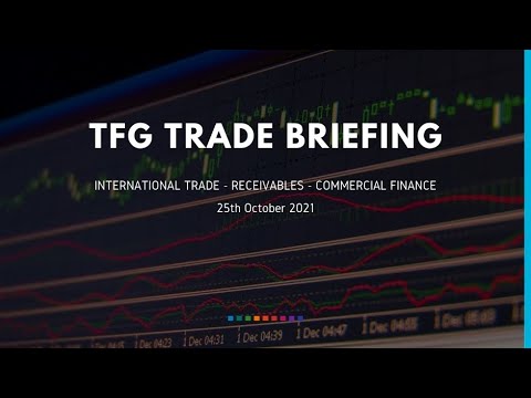 25th Oct 2021 Weekly Briefing Trade Finance News