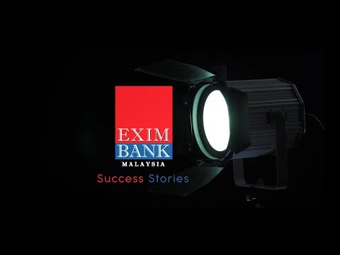 EXIM Bank Malaysia Testimonial Video 2019