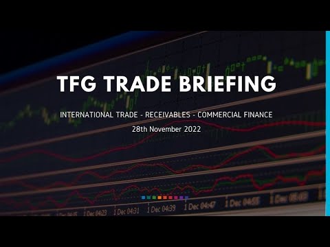 28th November 2022 Weekly Briefing Trade Finance News