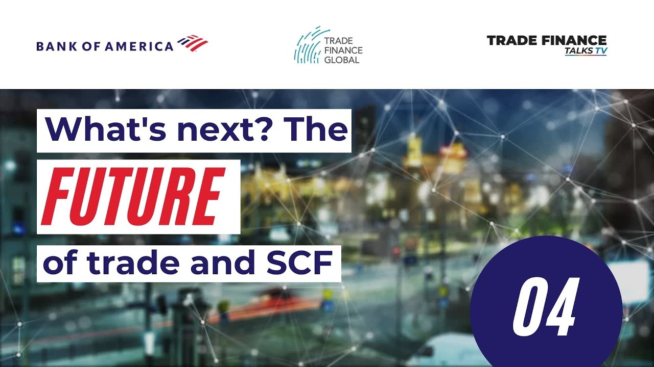 5   The future of trade and supply chain finance - Future view of trade and SCF