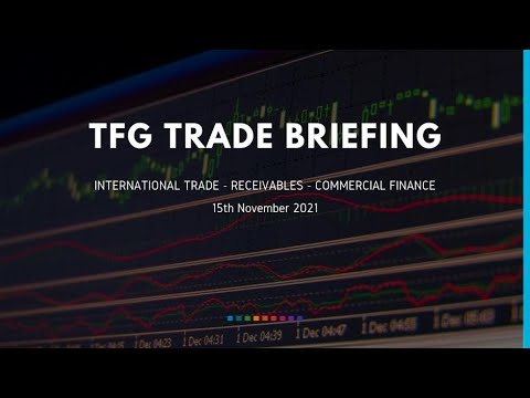 15th Nov 2021 Weekly Briefing Trade Finance News