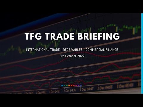 3rd October 2022 Weekly Briefing Trade Finance News