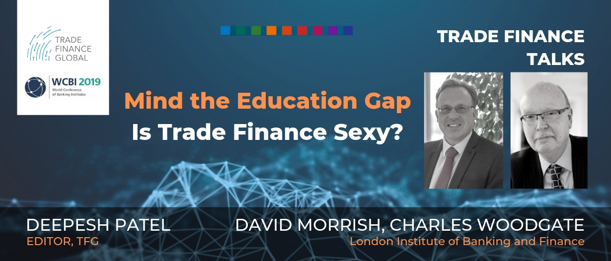 PODCAST: Mind the Education Gap: Is Trade Finance Sexy? (S1E19)