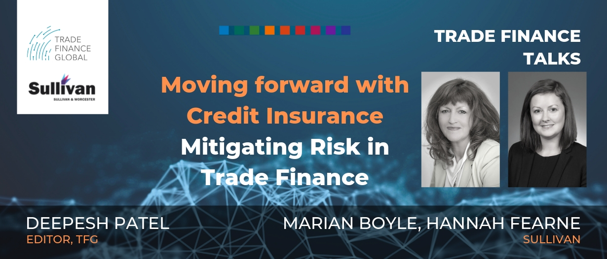 PODCAST: Moving forward with Credit Insurance: Mitigating Risk in Trade Finance (S1E18)