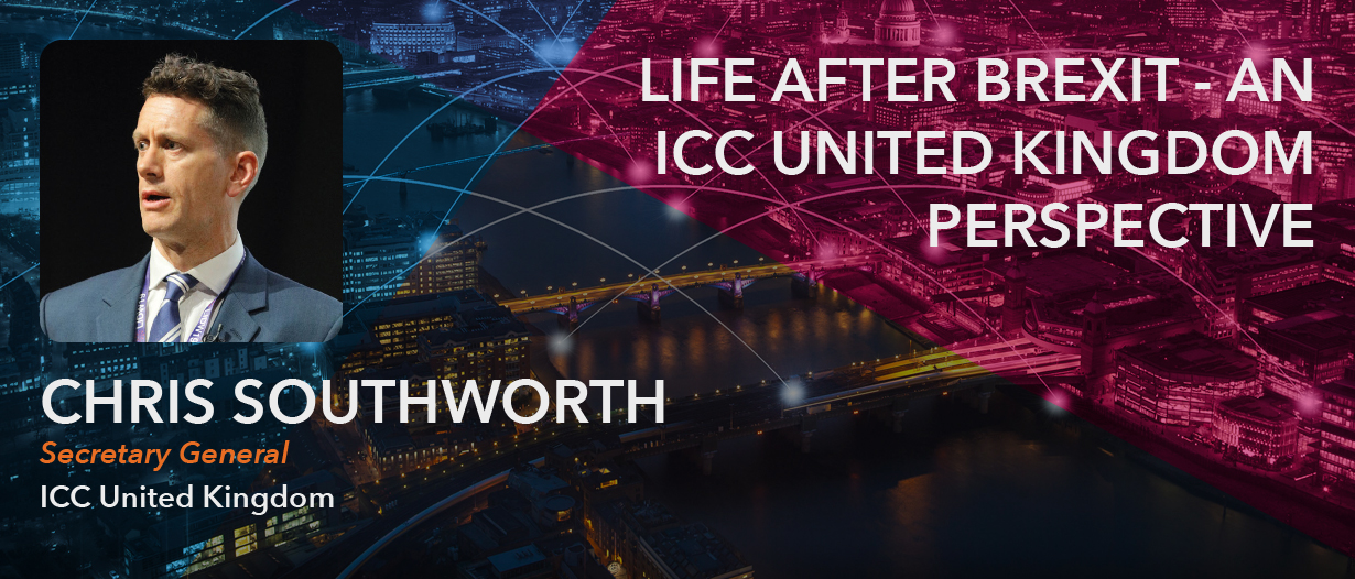Life after Brexit – An ICC United Kingdom perspective