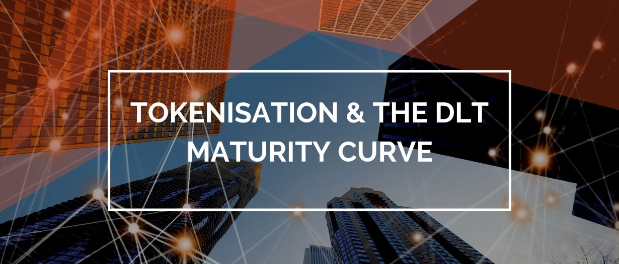 ConsenSys: Tokenisation & the DLT Maturity Curve
