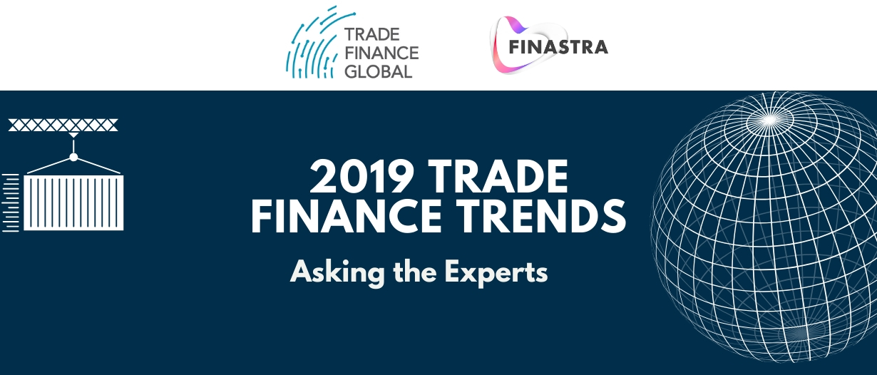 Key Trade Finance Trends of 2019 – Asking the Experts