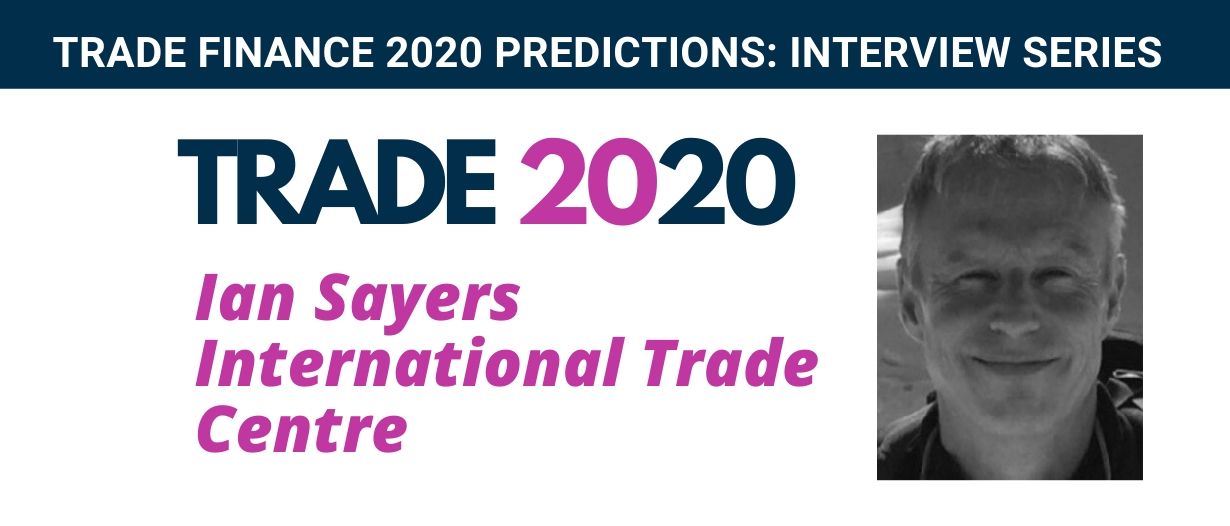 International Trade Centre: Trade Finance in Emerging and Developing Markets, Interview with Ian Sayers