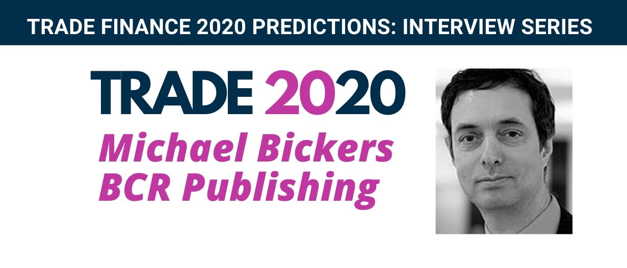 BCR’s Michael Bickers: Will Supply Chain Finance Overtake Traditional Factoring in 2020?