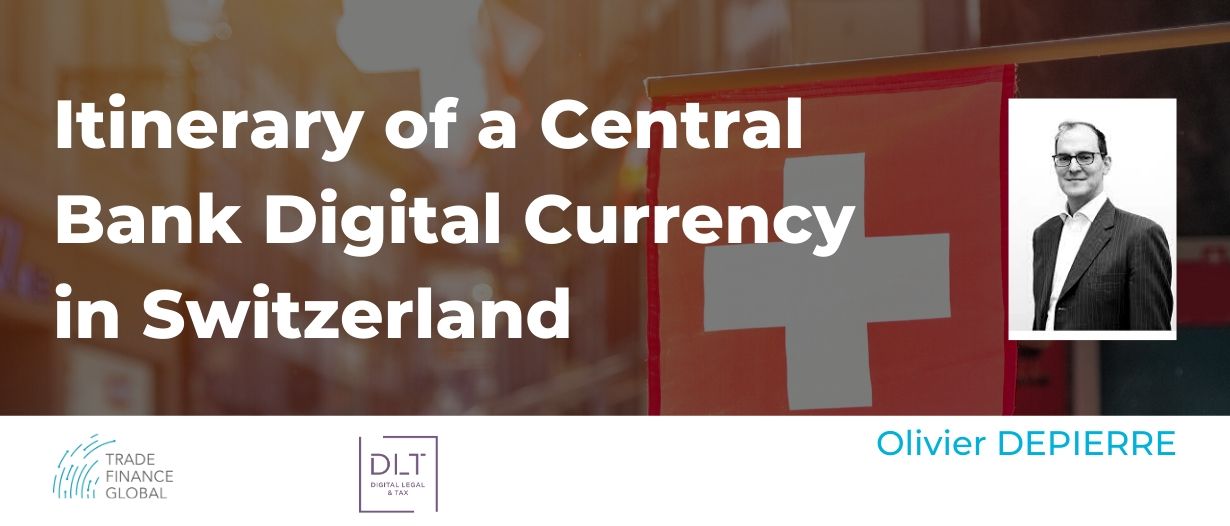 Itinerary of a Central Bank Digital Currency in Switzerland
