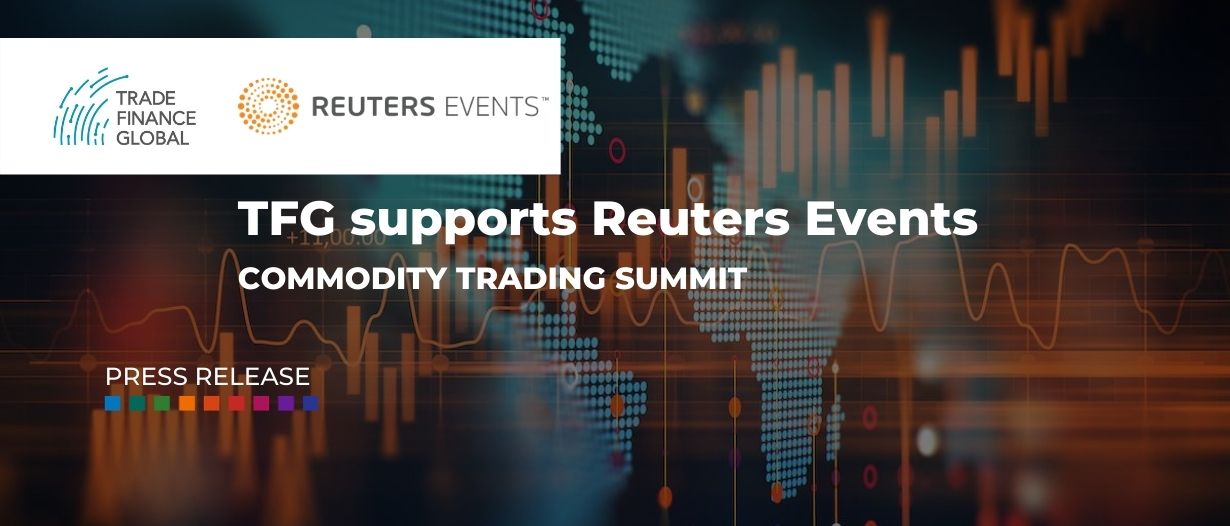 TFG announces partnership with Reuters Events flagship Commodity Trading Summit