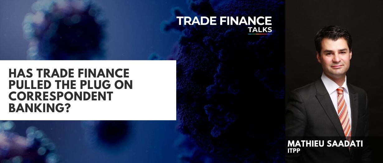 Has trade finance pulled the plug on correspondent banking?