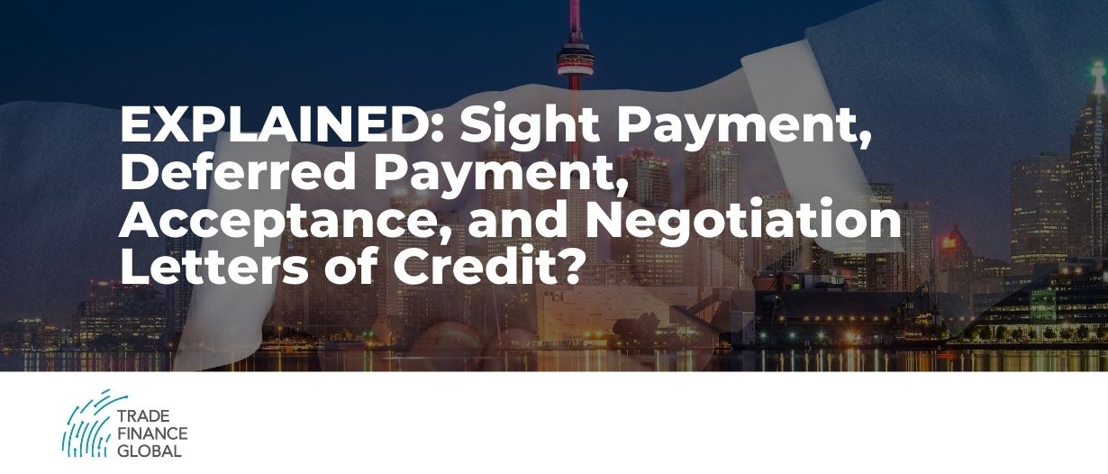 sight payment, deferred payment and negotiable letters of credit