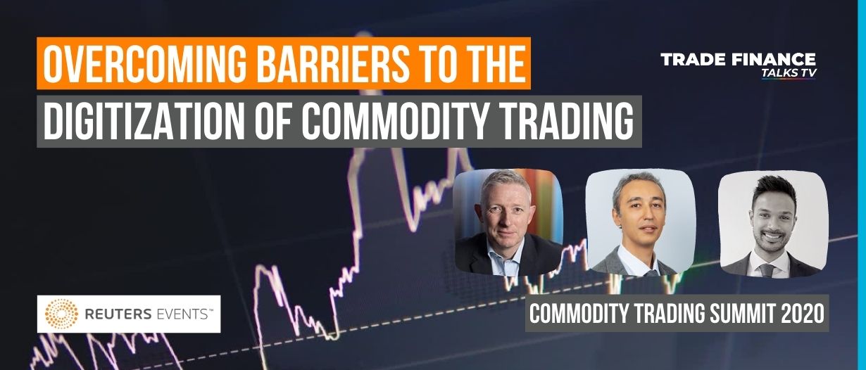 VIDEO: Reuters Events – Overcoming the barriers to the digitization of commodity trade