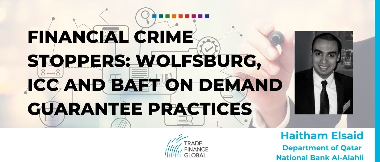 Financial Crime Stoppers: Wolfsburg, ICC and BAFT on demand guarantee practices