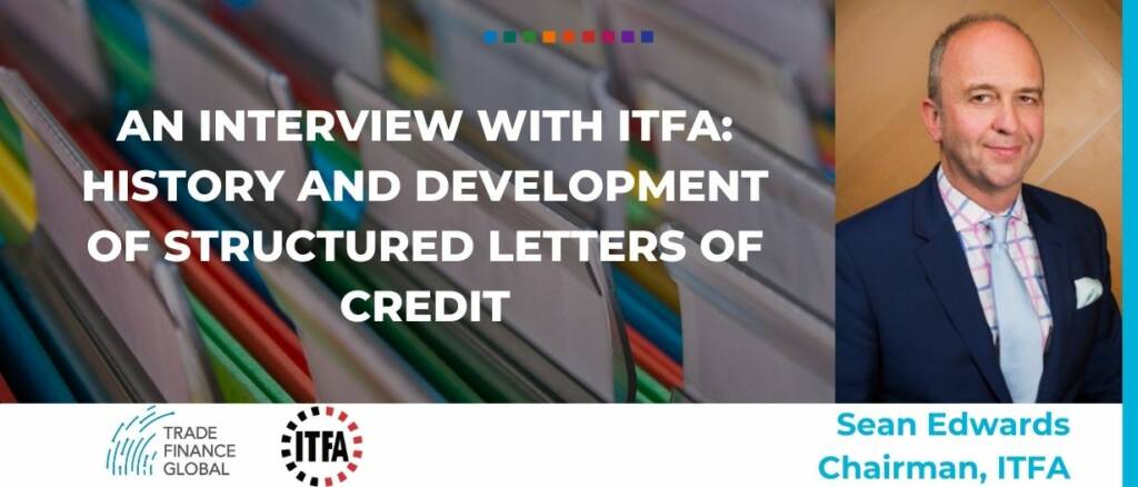 An interview with ITFA- History and development of Structured Letters of Credit