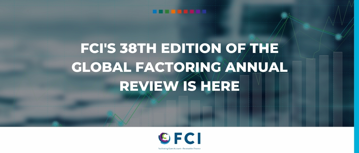 FCI’s 38th edition of the Global Factoring Annual Review is here