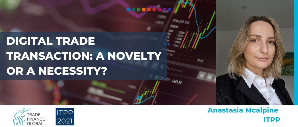 Digital Trade Transaction: A novelty or a necessity?