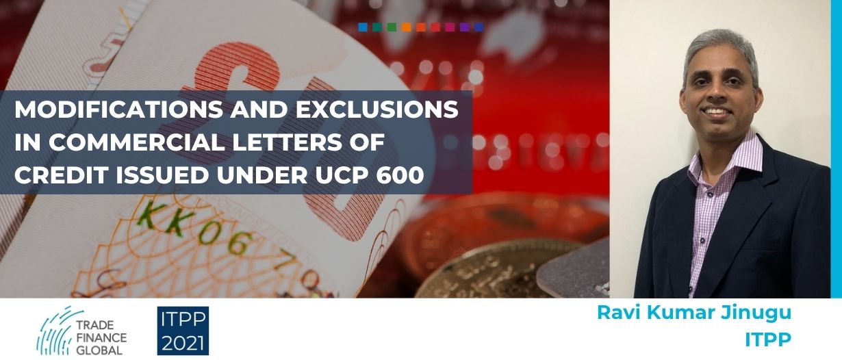 Modifications and exclusions in commercial Letters of Credit Issued under UCP 600