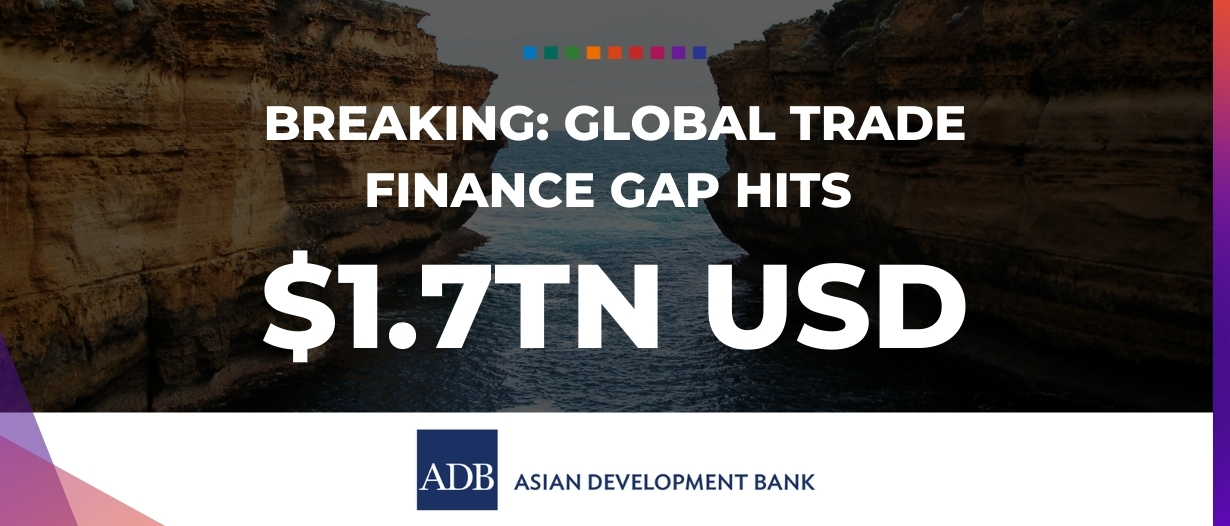 BREAKING: Global trade finance gap hits new all-time high of $1.7tn due to COVID-19