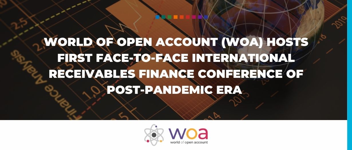 World of Open Account hosts first face-to-face international receivables finance conference of post-pandemic era