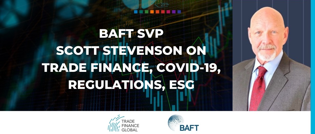 BAFT sVP Scott Stevenson on trade finance, COVID-19, regulations, ESG