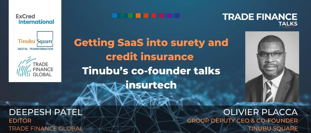 PODCAST: Getting SaaS into surety and credit insurance – Tinubu’s co-founder talks insurtech