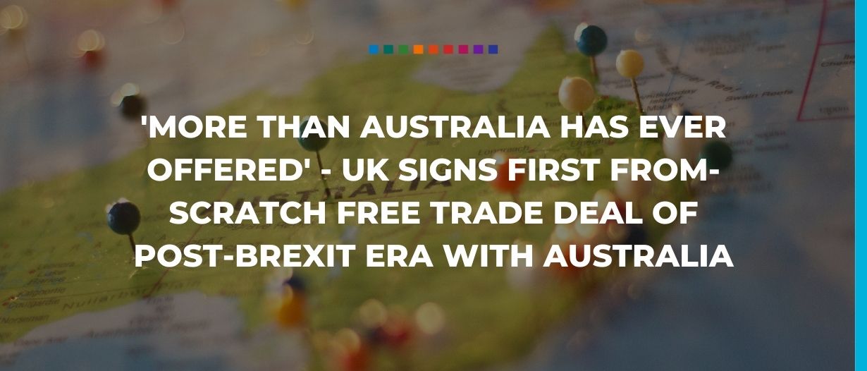 'More than Australia has ever offered' - UK signs first from-scratch free trade deal of post-Brexit era with Australia1