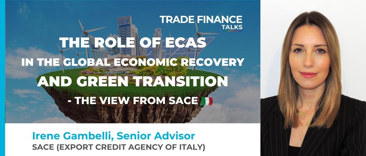 The role of ECAs in the global economic recovery and green transition – The view from SACE