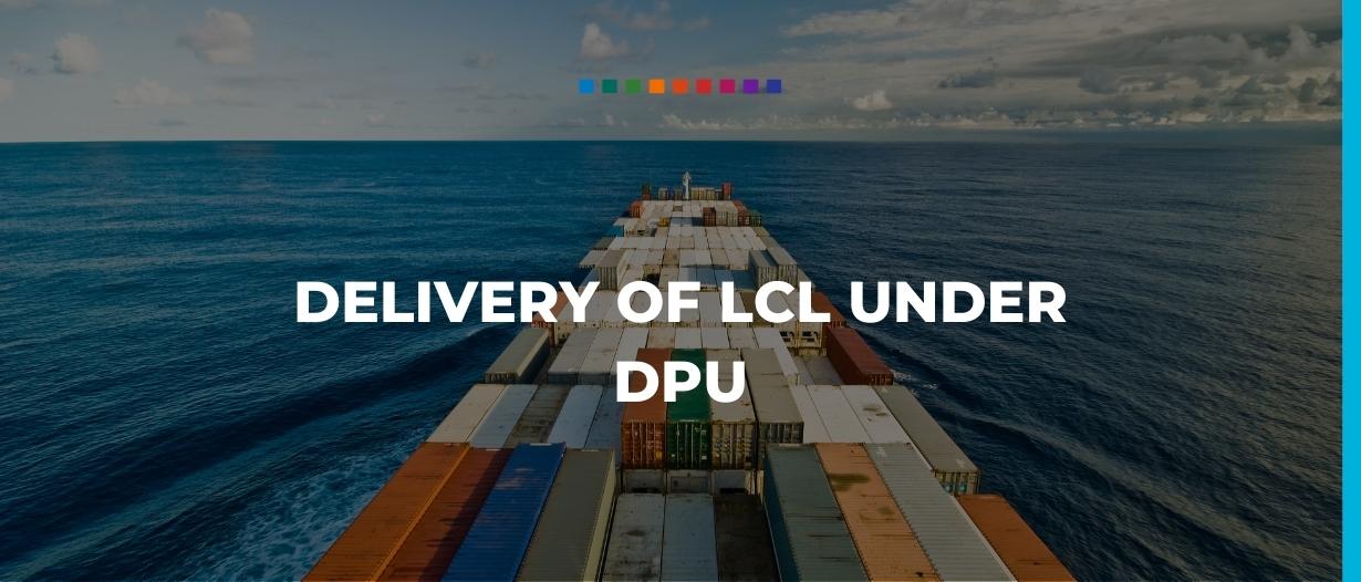 Delivery of LCL under DPU