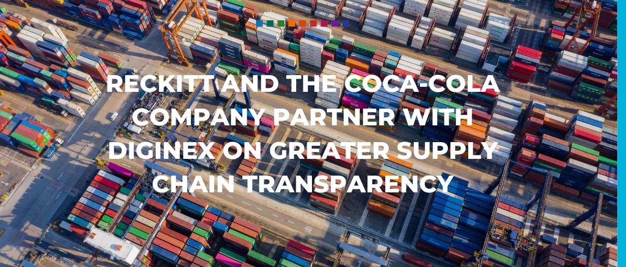 Reckitt and The Coca-Cola Company partner with Diginex on greater supply chain transparency