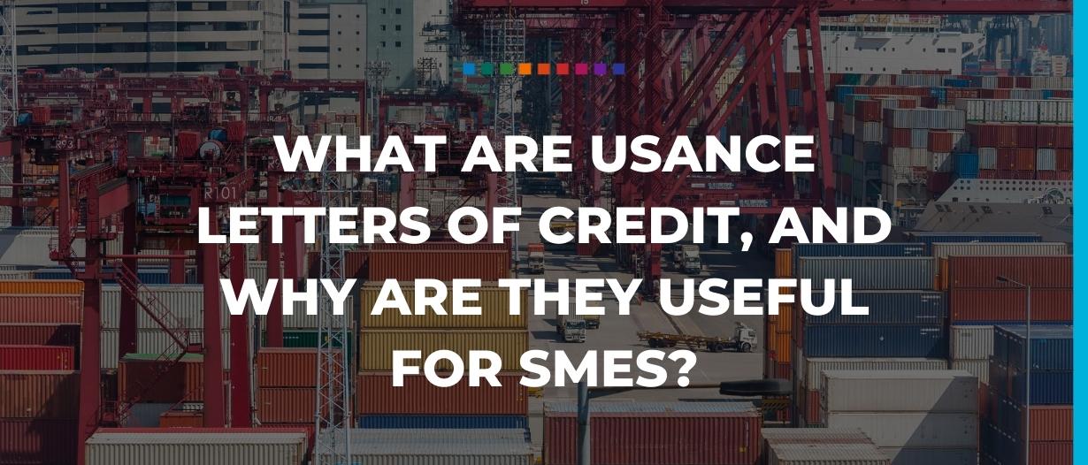 Usance Letters of Credit LC Featured Image SME Guide