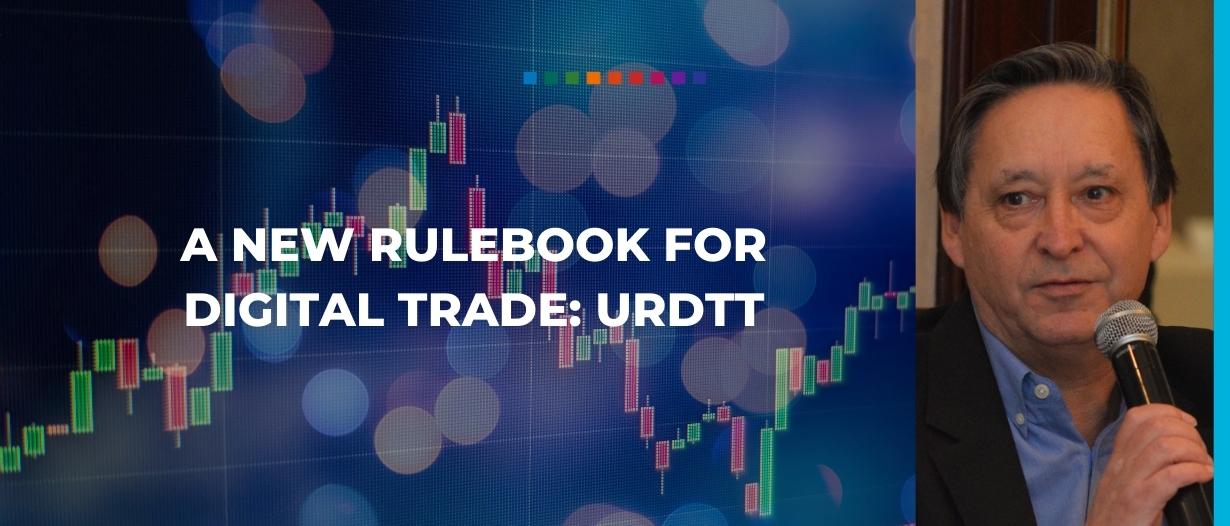 A new rulebook for digital trade URDTT