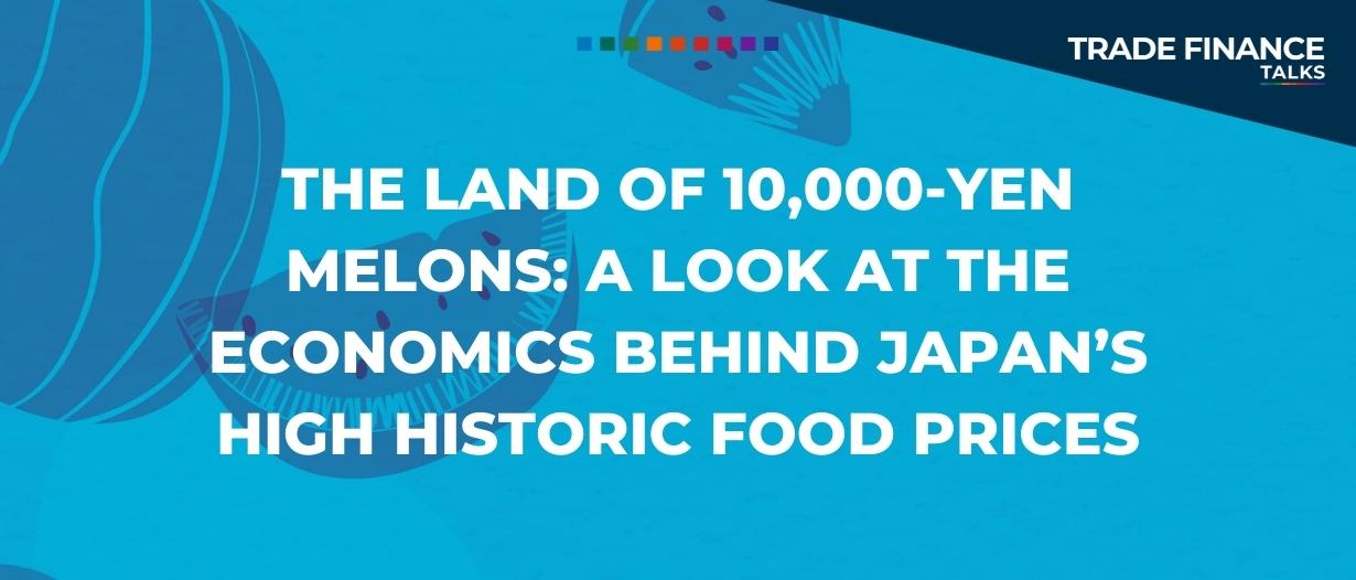 The land of 10,000-yen melons: a look at the economics behind Japan’s high historic food prices