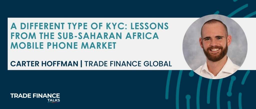 Featured Image - A different type of KYC lessons from the sub-saharan Africa mobile phone market - Carter Hoffman