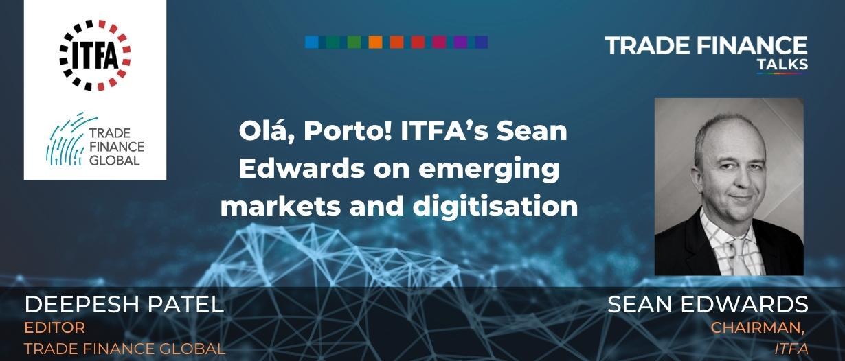 ITFA’s Sean Edwards on emerging markets and digitisation