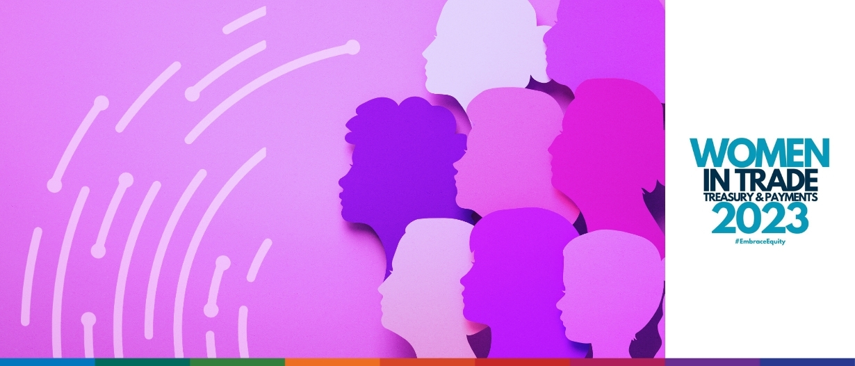 International Women’s Day 2023 – 100 Women in Trade, Treasury and Payments launch