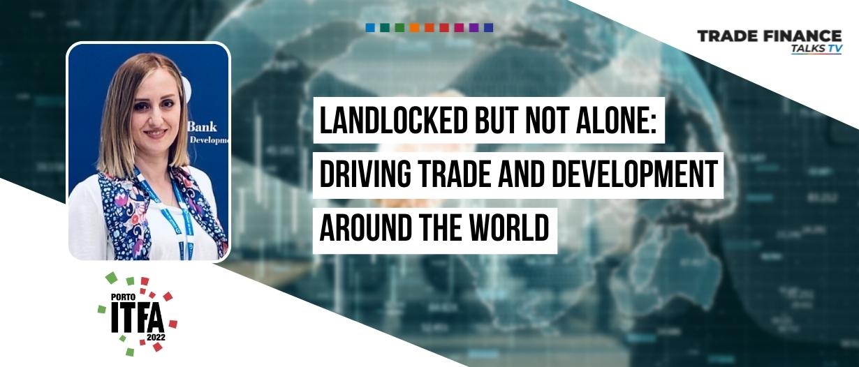 VIDEO | Landlocked but not alone: driving trade and development around the world