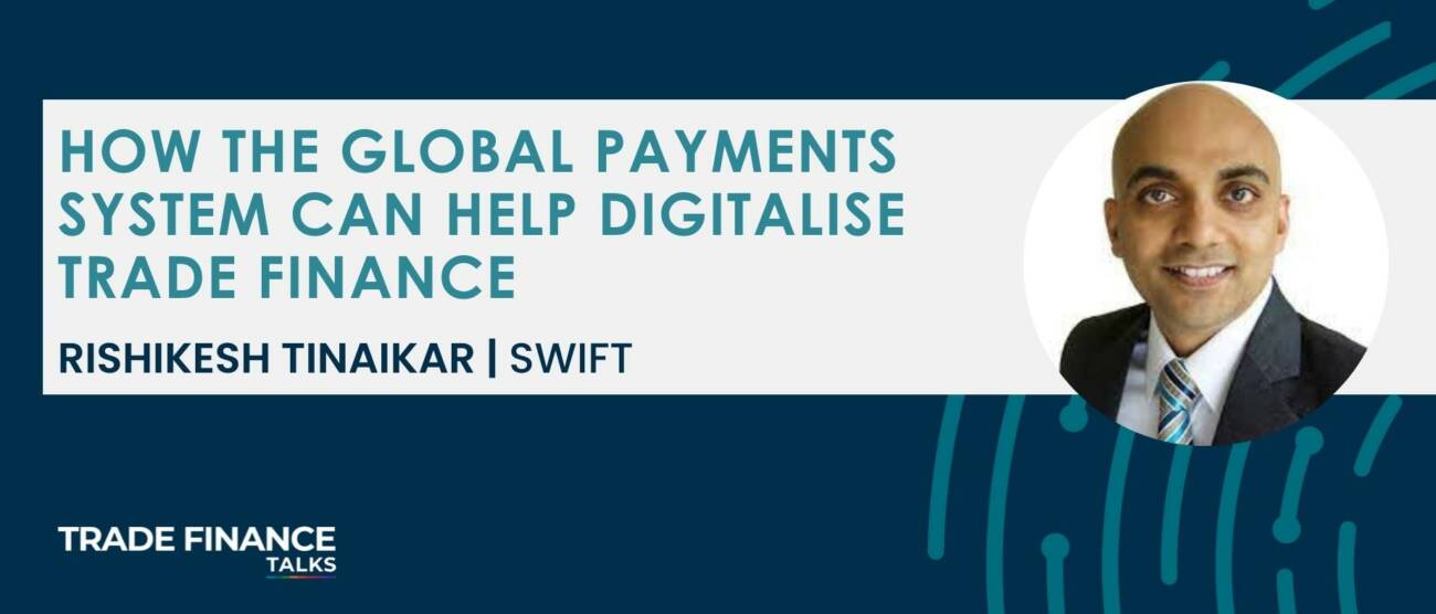 PODCAST | SWIFT thinking: how the global payments system can help digitalise trade finance