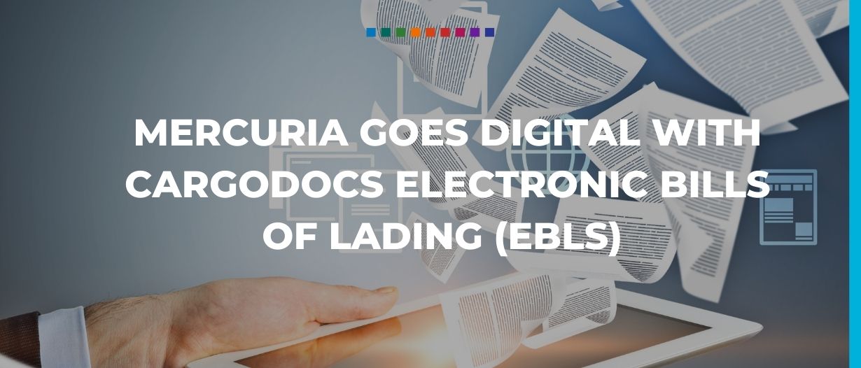 ​​Mercuria goes digital with CargoDocs electronic Bills of Lading (eBLs)​​