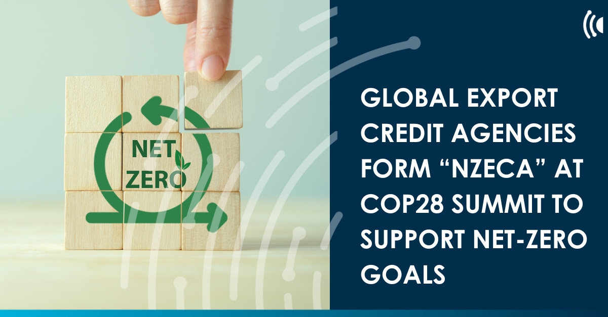 Global Export Credit Agencies form “NZECA” at COP28 summit