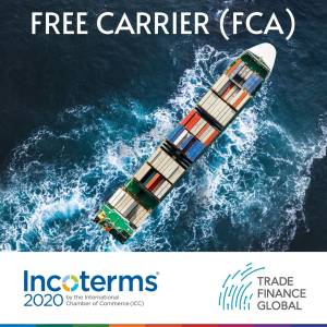 Incoterms 2020 - Free Carrier (FCA)