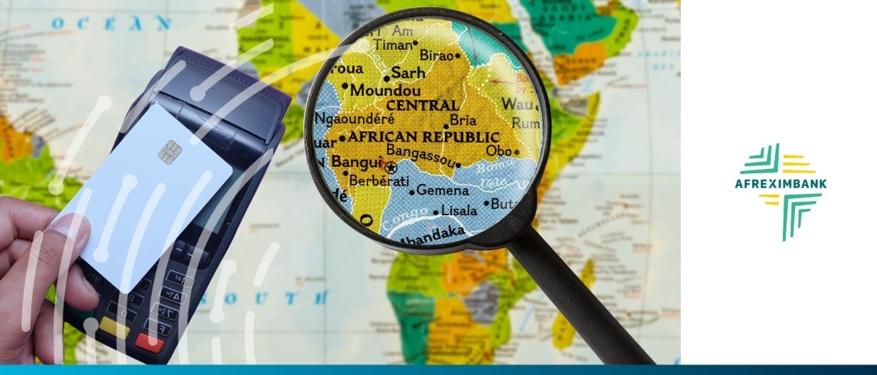 Afreximbank pushes digital payments drive in Central Africa