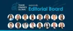 Trade Finance Global (TFG) Editorial Board expansion announcement, featuring diverse industry leaders and global trade finance experts.